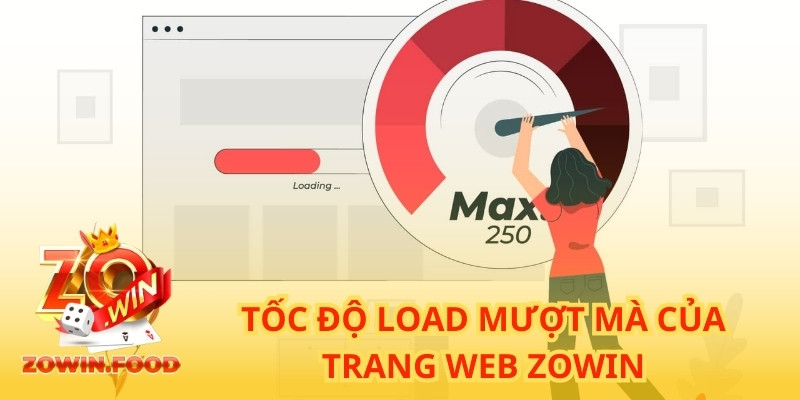 ZOWIN - Tải App Game Đổi Thưởng Nhanh Không Chặn 2025 18 Tốc độ load cực kỳ nhanh chóng